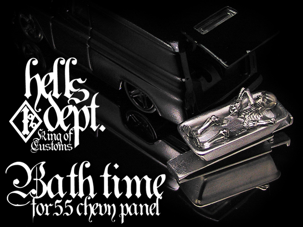 画像: HELLS DEPT 2011 【BATH TIME for '55 CHEVY PANEL】のご予約を開始致しました。